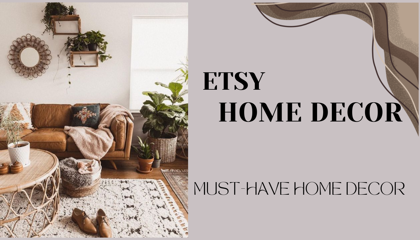 Must-Have Etsy Home Decor Items For This Year