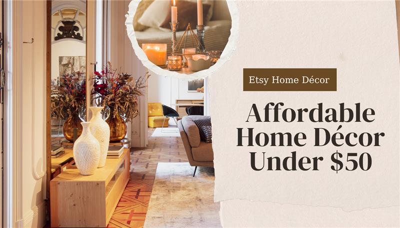 Affordable Etsy Home Decor Ideas Under $50
