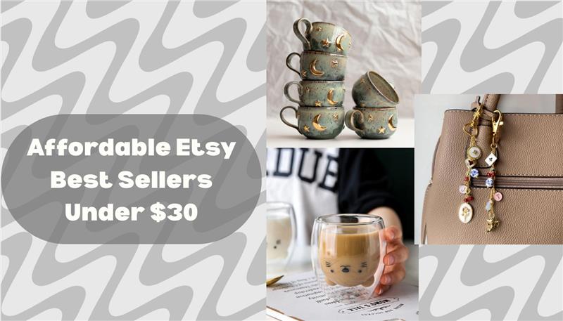 20 Affordable Etsy Best Sellers Under $30