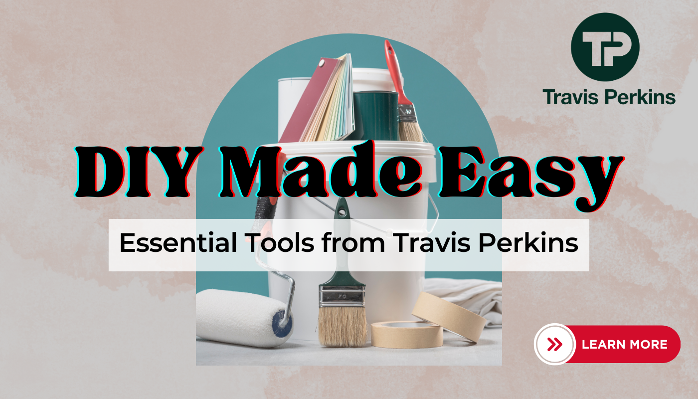 Essential DIY Tools from Travis Perkins